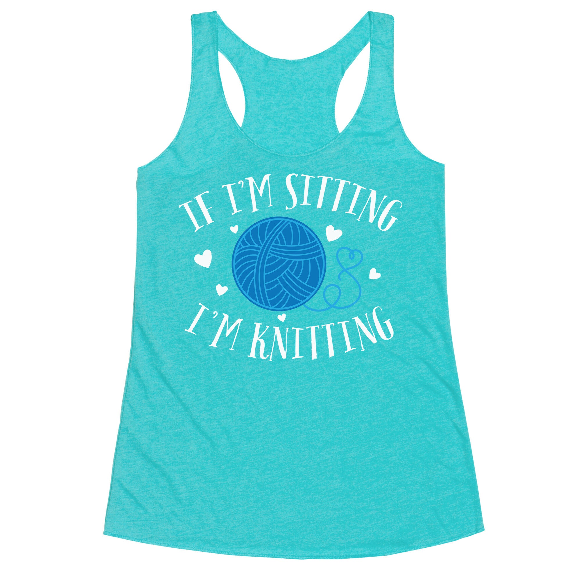 If I'm Sitting, I'm Knitting Racerback Tank